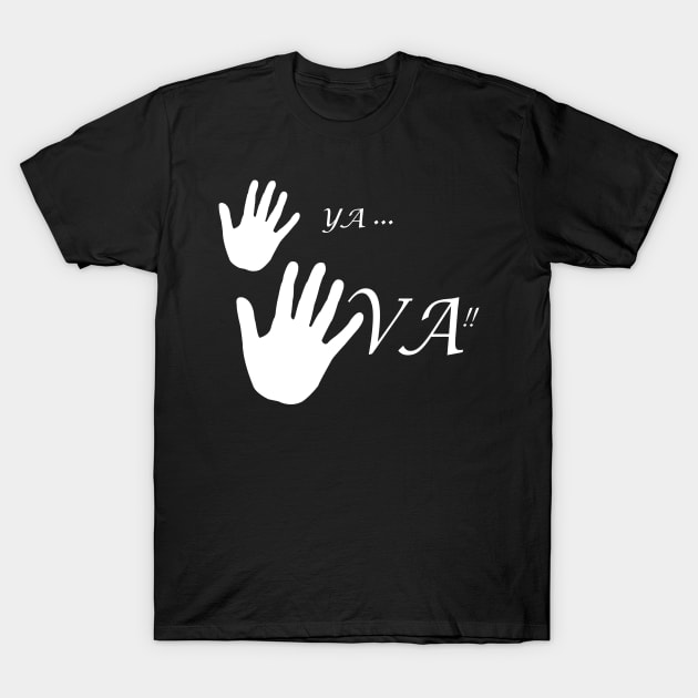 ya va!!!wait in spanish T-Shirt by rickylabellevie